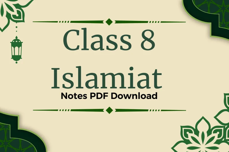 Class 8 Islamiat Notes – PDF Download