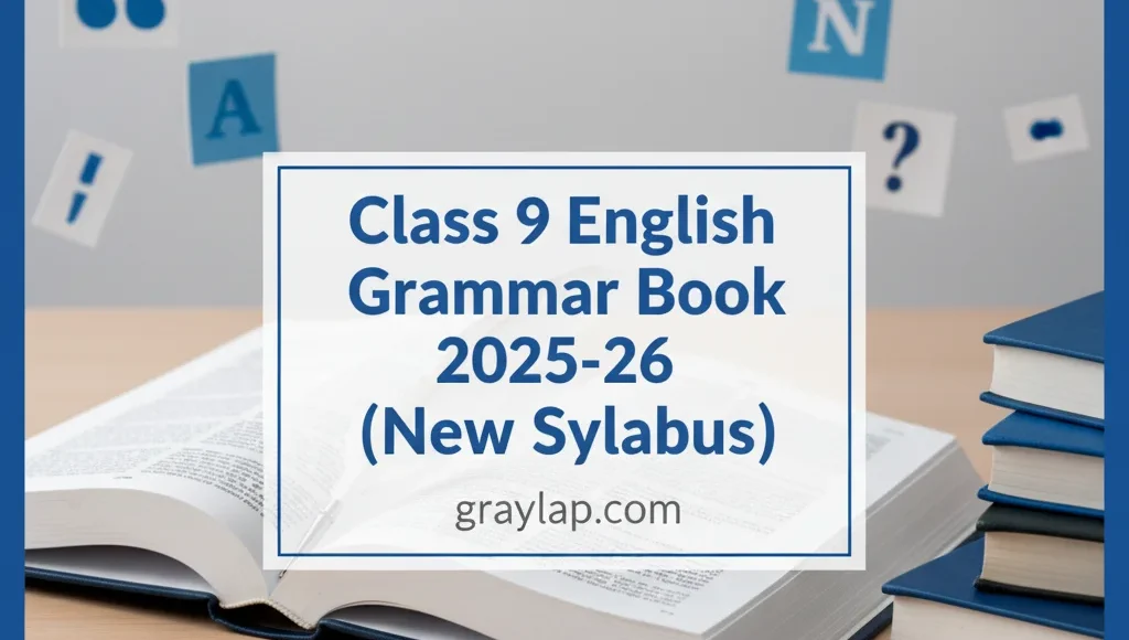 Class 9 English Grammar Book 2025-26 New Syllabus Complete Grammar Guide PDF