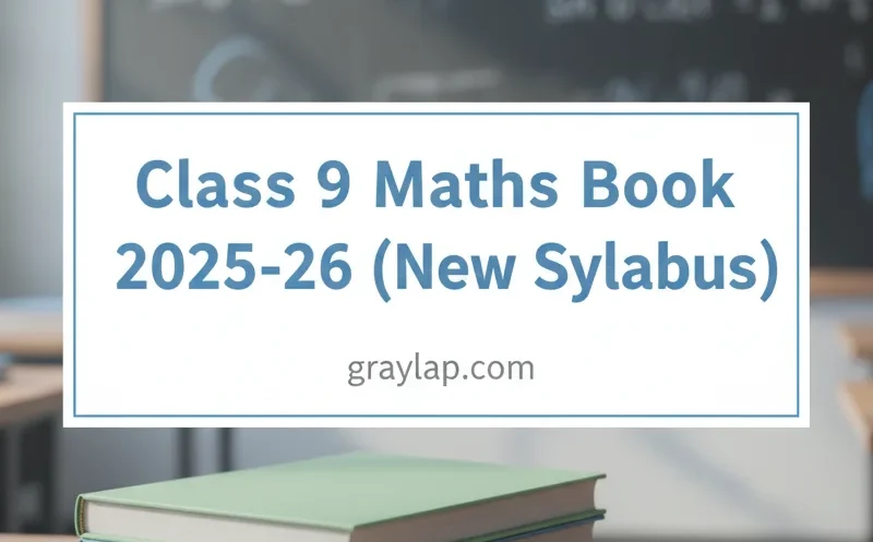 Class 9 Maths Book 2025-26 (New Syllabus) Download PDF Free