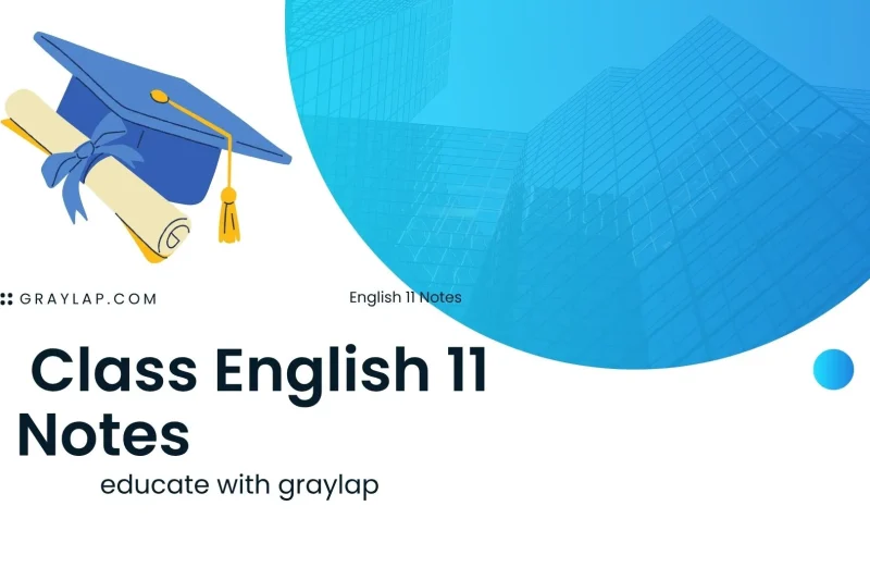Best English 11 Notes for Easy Exam Success