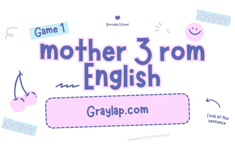 Mother 3 rom English – a complete guidance