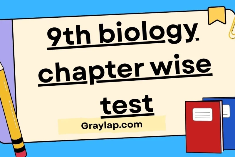 9th Biology Chapter Wise Test – Complete Guide for Students