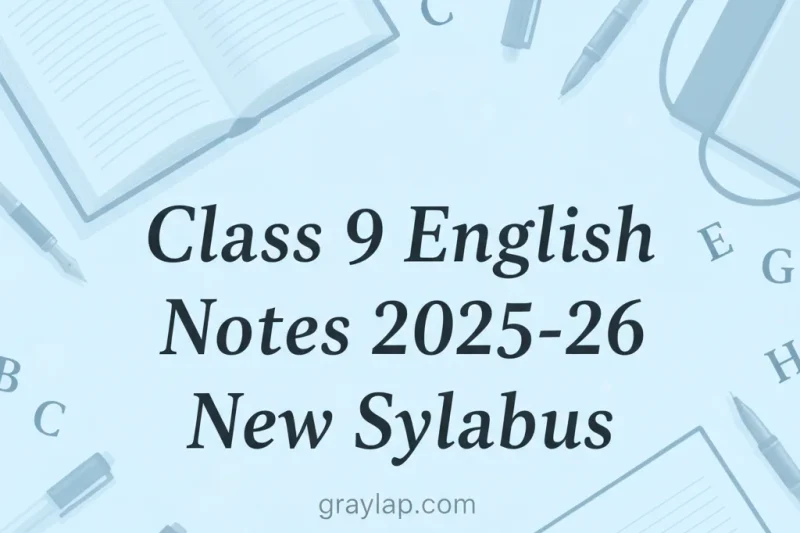 Class 9 English Notes 2025-26 New Syllabus