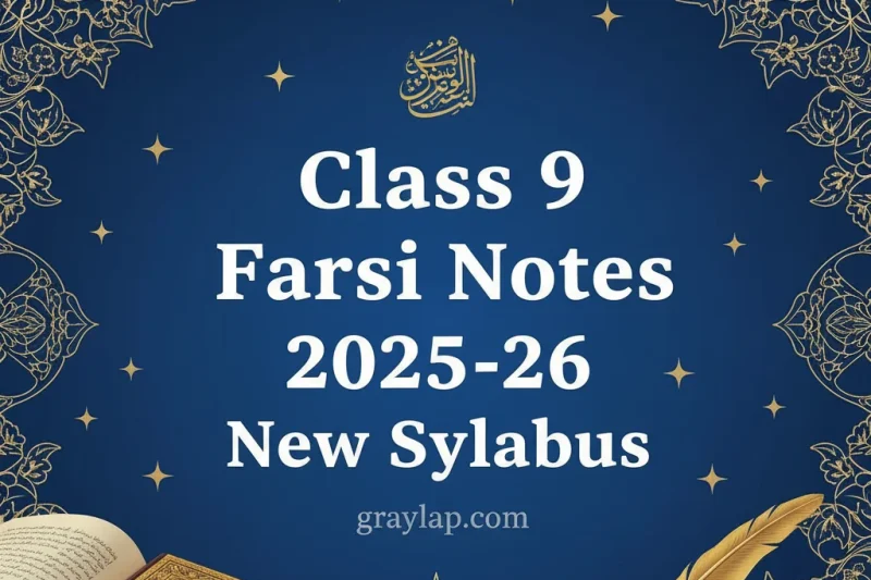 Class 9 Farsi Notes 2025-26 New Syllabus