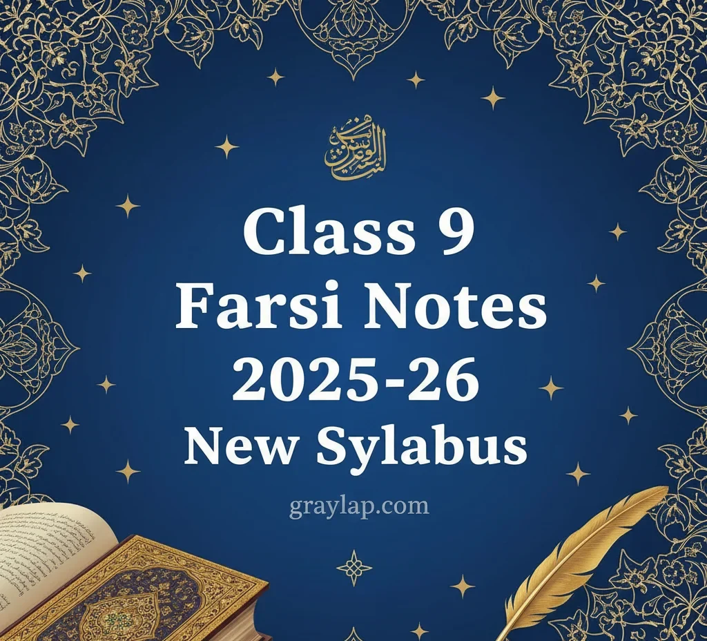 class 9 Farsi Notes 2025-26 New Syllabus