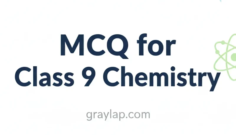 9th Class Chemistry MCQs Important Questions for Exam Preparation Introduction