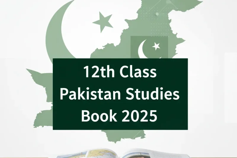 12th Class Pakistan Studies Book 2025  Complete Guide, New Syllabus, and Exam Preparation