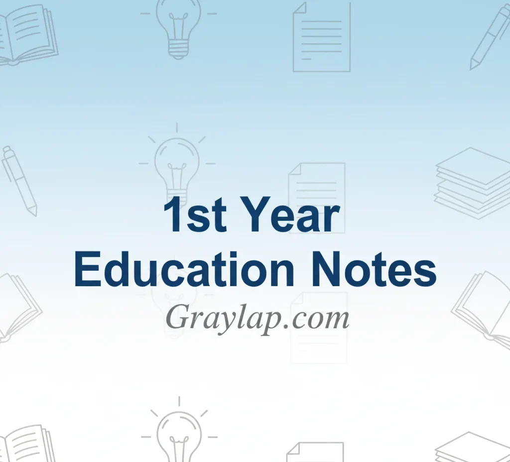1st year education notes