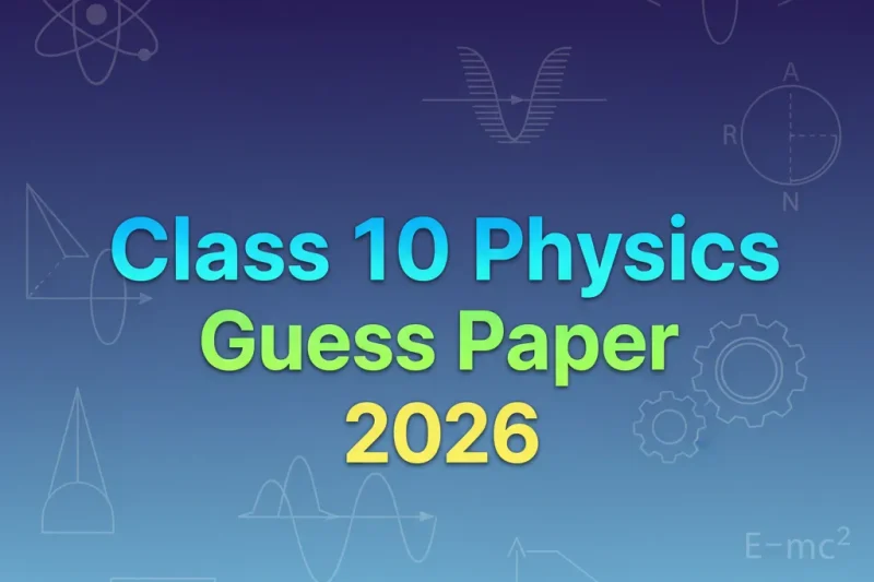 Class 10 Physics Guess Paper 2026 – Punjab Boards