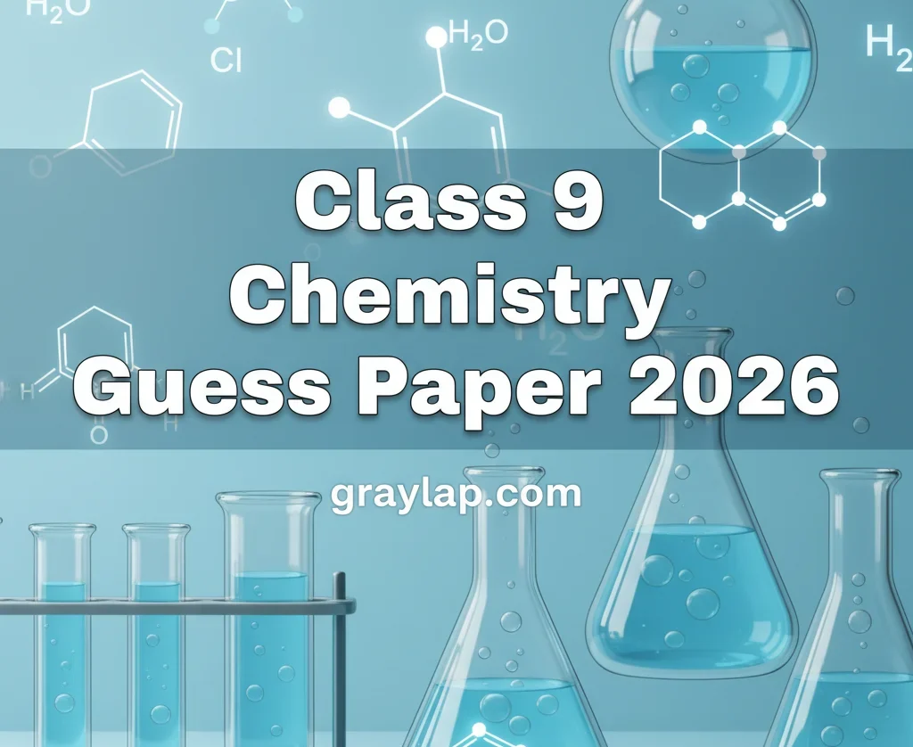 Class 9 Chemistry Guess Paper 2026 (All Punjab Boards)
